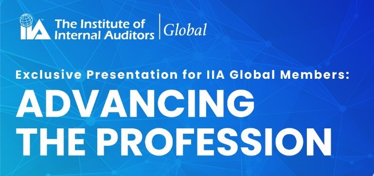 Exclusive IIA Global Members Presentation: Advancing the Profession