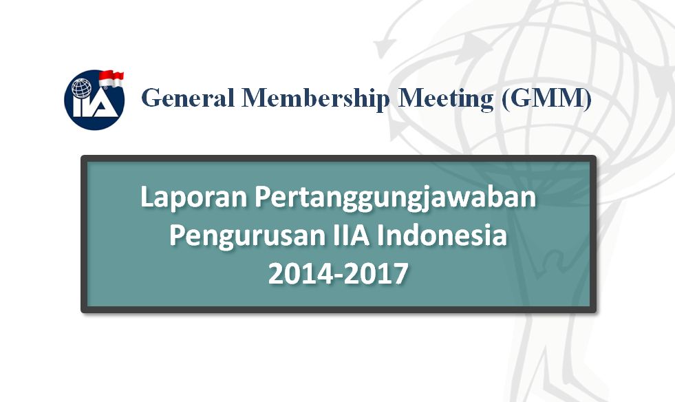 Laporan Pertanggungjawaban Pengurusan IIA Indonesia 2014-2017